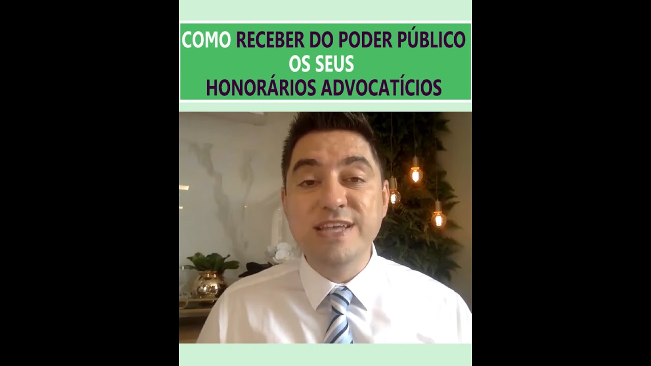 Como receber do Poder Público os seus honorários advocatícios.
