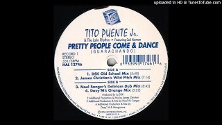 Tito Puente Jr. & The Latin Rhythm - Pretty People Come & Dance (Guarachando) (Disco Mix)