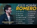 Los Mejores Éxitos De Jesús Adrián Romero - Jesús Adrián Romero Éxitos Sus Mejores Canciones