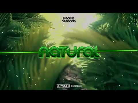 IMAGINE DRAGONS - NATURAL (DJ WALU BOOTLEG) 2022