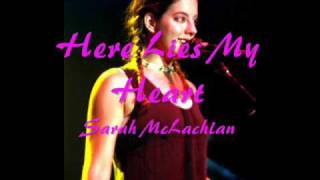 Sarah McLachlan- Here Lies My Heart *VERY RARE*