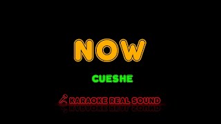 Cueshe - Now [Karaoke Real Sound]