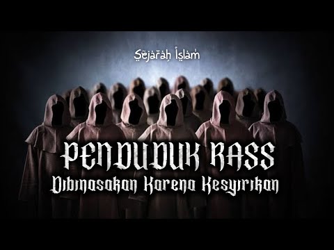 Inilah PENDUDUK RASS Yang Dibinasakan Karena Syirik | Sejarah Islam