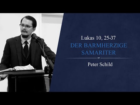 Der barmherzige Samariter (Lukas 10, 25-37) - Peter Schild
