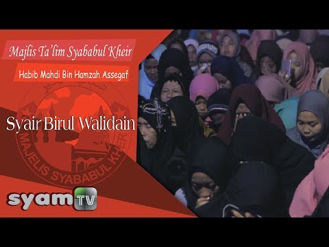 MAJELIS SYABABUL KHEIR - BIRRUL WALIDAIN