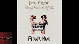 Dru Nizar ft. Glasses Malone, Naynast - Freak Hoe [New 2014]