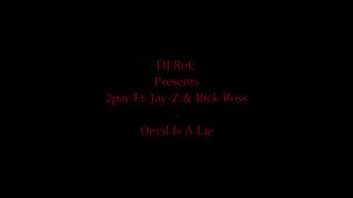 2pac ft Rick Ross. The devil is a lie