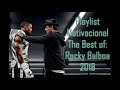 Playlist Motivacional The Best Of Rocky Balboa 2018
