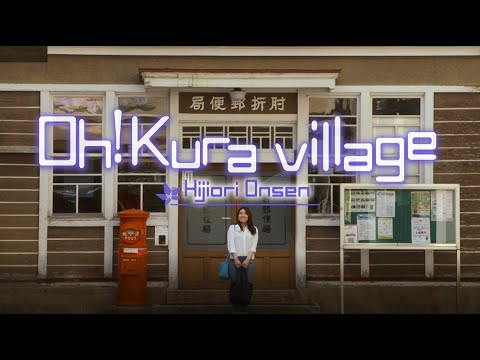 Oh!kura Village ： Hijiori Onsen edition
