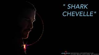 &quot;Shark Chevelle&quot; - John Wick: Chapter 2 OST