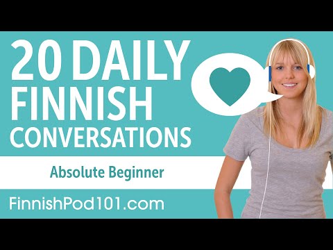 20 Daily Finnish Conversations - Finnish Practice for Absolute Beginners