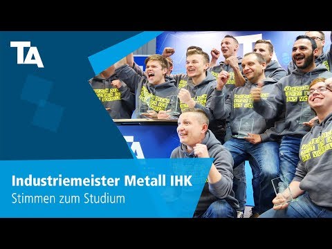 Industriemeister Metall IHK in 16 Wochen – Stimmen zum Studium