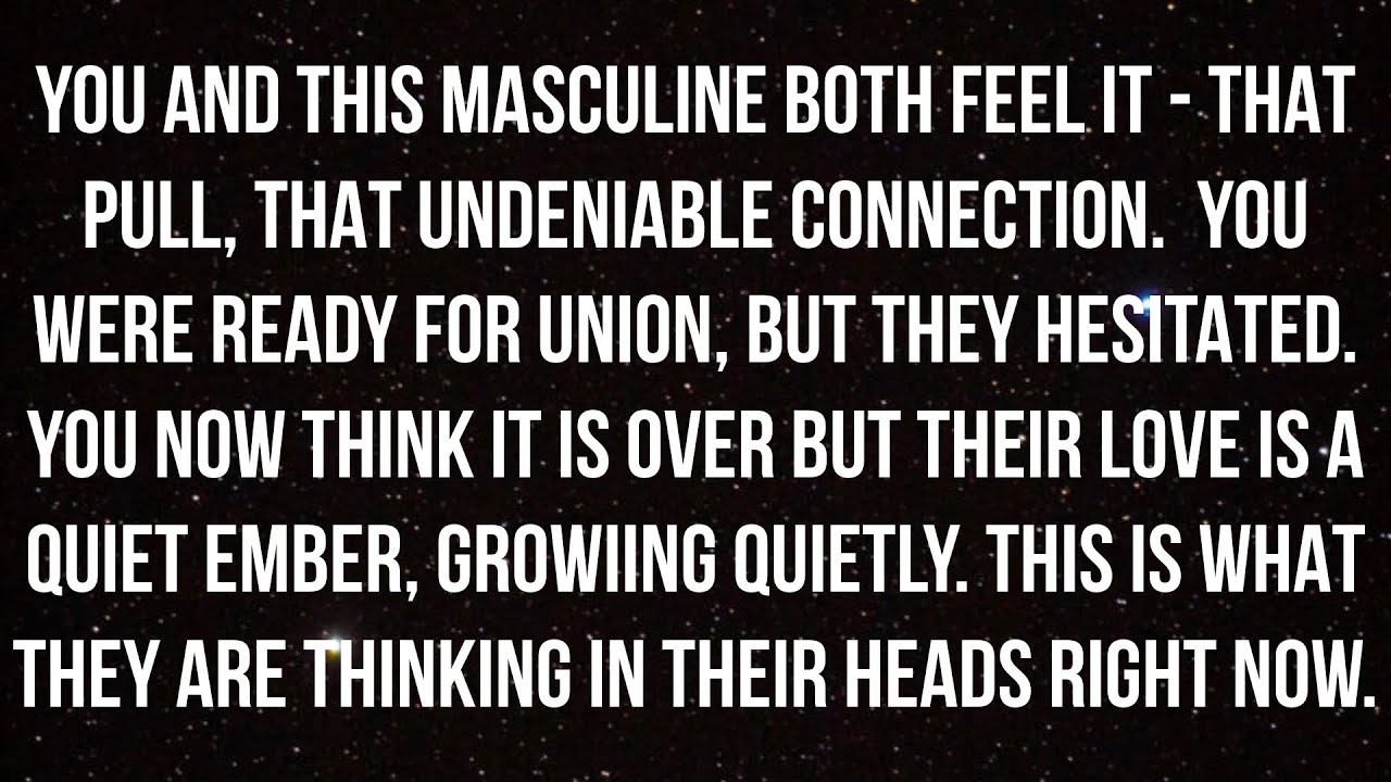 This Masculine Regrets Hesitating But Their Love Is An Ember, Growing Under The Surface ✨ Reading