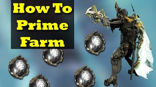 Warframe | How To Farm Prime Warframes & Weapons | Prime Farming Guide