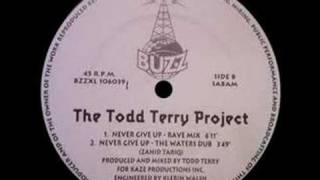The Todd Terry Project - Never Give Up (The Waters Dub) [1991]