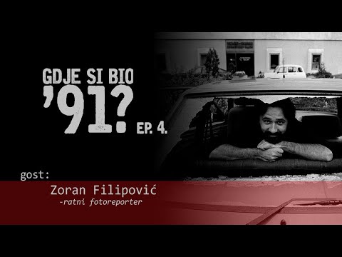 GDJE SI BIO '91? - Zoran Filipović #4