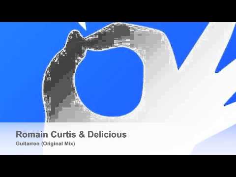 Romain Curtis & Delicious - Guitarron (Original Mix)