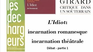 "L'Idiot" de Dostoïevski - Incarnation romanesque, incarnation théâtrale (part1)