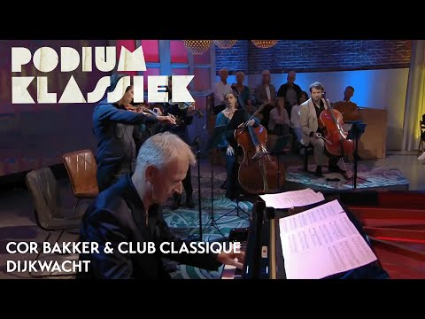 Cor Bakker & Club Classique - Cor Bakker / arr. Bob Zimmerman - Dijkwacht | Podium Klassiek