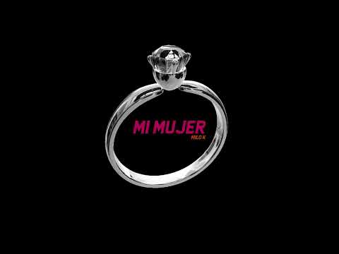 MILO K - MI MUJER
