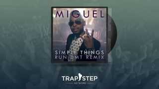 Miguel - Simple Things (RUN DMT Remix)