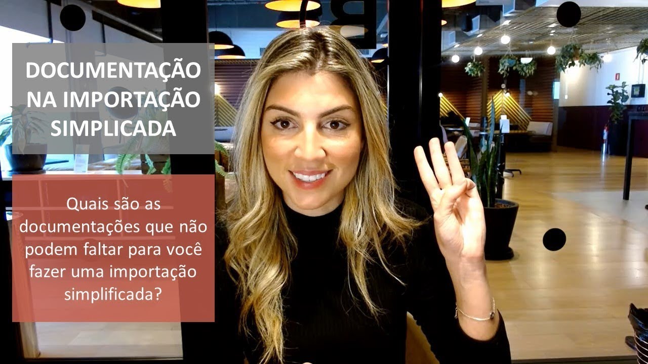Quais documentos preciso para poder fazer uma importação simplificada?