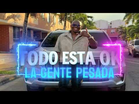 La Gente Pesada - Todo Está Ok ( La Verdadera Bobada ) 2026