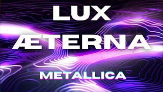 Metallica - Lux Æterna | Lyrics