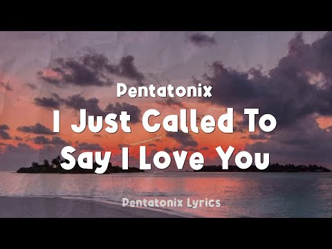 I Just Called To Say I Love You