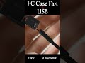 How To Connect A PC Fan To USB Shorts