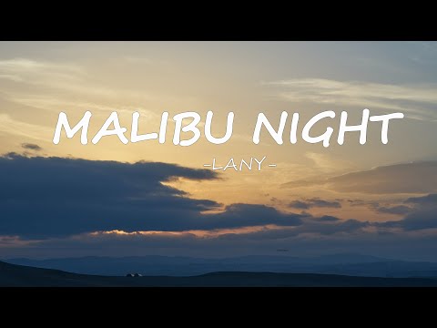 LANY - Malibu Nights (Lyrics)