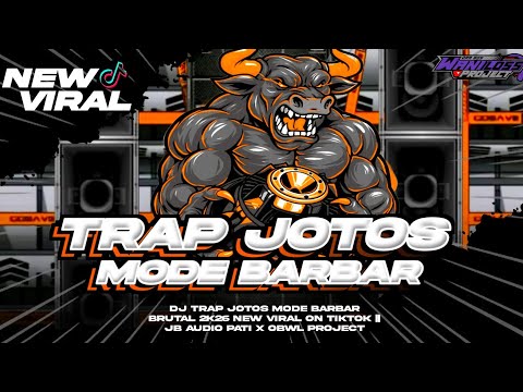 DJ TRAP JOTOS MODE BARBAR BRUTAL 2K26 || JB AUDIO PATI X OBWL PROJECT