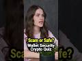 Scam Or Safe Wallet Security Crypto Quiz