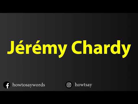How To Pronounce Jeremy Chardy