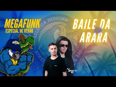 BAILE DA ARARA 2.0 - ATMEDUFSC | MEGAFUNK ESPECIAL DE VERÃO - DJ BRATTI SC