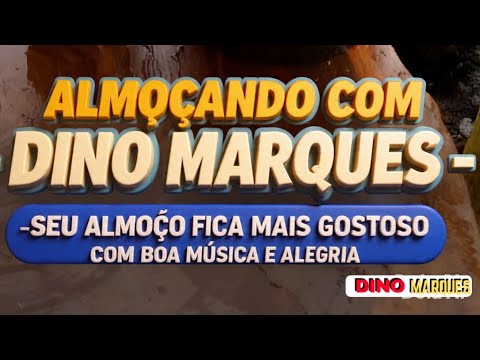 ALMOÇANDO COM DINO MARQUES 03/03/26