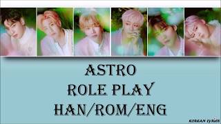 ASTRO - Role Play (Han/Rom/Eng) Lyrics