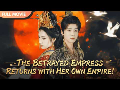 [ENG SUB] Royal Revenge: The Betrayed Empress Returns With Her Own Empire!