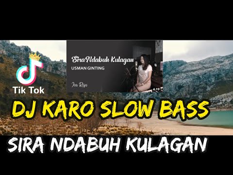 SIRA NDABUH KULAGAN | LAGU KARO REMIX SLOW BASS TERBARU 2021