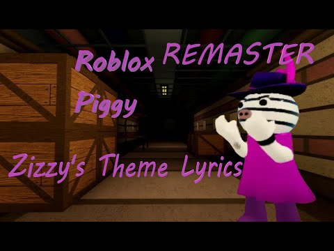 If Zizzy's Theme had Lyrics in Roblox Piggy [REMASTERED]