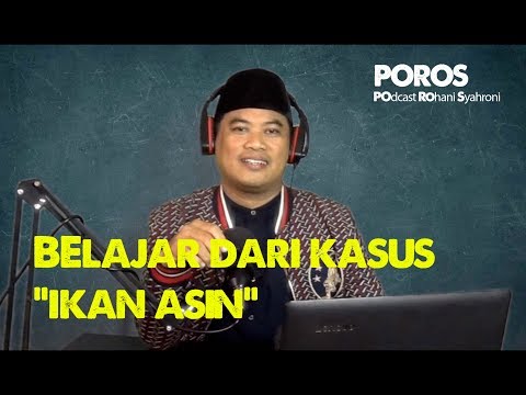 BELAJAR DARI KASUS " IKAN ASIN " - PESAN RASULULLAH UNTUK NETIZEN 1400 TAHUN YG LALU