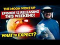 THE MOON WOKE UP EPISODE 12 RELEASING THIS WEEKEND