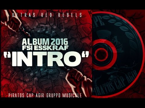 ULTRAS RED REBELS : ALBUM 2016 : "FSI ESSKRAF" : INTRO