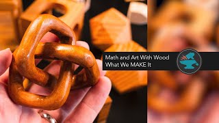 Math and Art With Wood With Scott Stevens - What We MAKE It