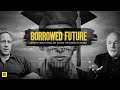 Borrowed Future | How Student Loans Are Killing The American Dream