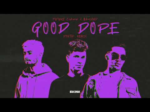 Future Class & Makloud - Good Dope (Douth! Remix)