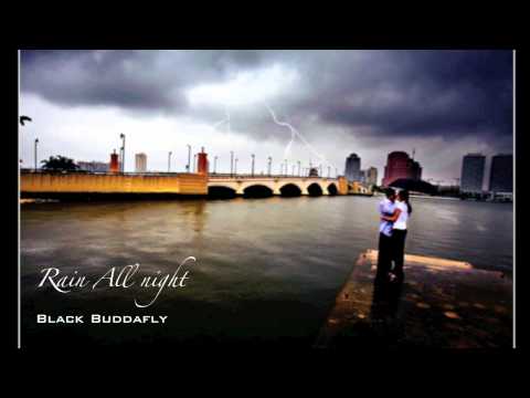 Black Buddafly - Rain All Night [HD]