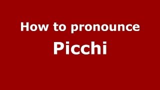 How to pronounce Picchi