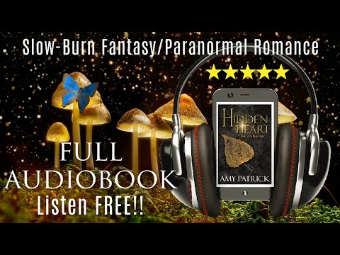 Hidden Heart - Paranormal Romance- Fantasy Romance *FULL Audiobook* by Amy Patrick