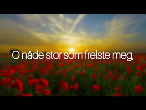 O nåde stor (Tekst/Lyrics) - Hege & Odd Gunnar Bordevik (Amazing Grace)